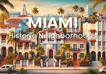 Discover Miami’s Historic Neighborhoods: The Pioneers of Urban Expansion